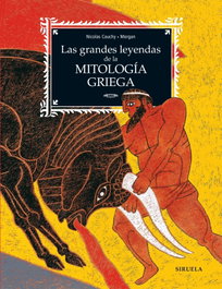 Las grandes leyendas de la mitología griega, Nicolas Cauchy - SIRUELA