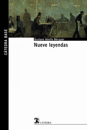 Nueve leyendas, Gustavo Adolfo Bécquer - CATEDRA