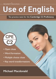 PROSPERITY EDUCATION, Use of English. Ten practice tests for the Cambridge C2 Proficiency - PROSPERITY EDUCATION