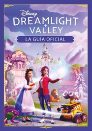 DISNEY LIBROS, Disney Dreamlight Valley. La guía oficial