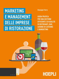 Marketing e management delle imprese di ristorazione, Giuseppe Fierro - ULRICO HOEPLI
