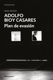 Plan de evasión, Adolfo Bioy Casares - DEBOLSILLO