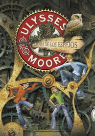 MONTENA Ulysses Moore 3. La Casa de los espejos
