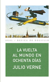 Vuelta al mundo en ochenta días, Julio Verne - AKAL