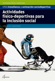 Actividades físico-deportivas para la inclusión social, C. Martínez, Y. González - ALTAMAR EDITORIAL