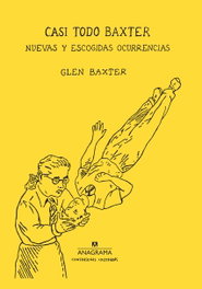 ANAGRAMA, Glen Baxter - Casi todo Baxter