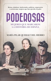 Poderosas, María Pilar Queralt del Hierro - ALMUZARA EDITORIAL