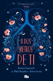 A dos metros de ti, Rachael Lippincott - B DE BOLSILLO