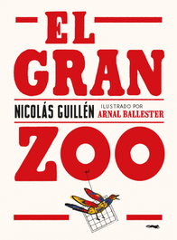 El Gran Zoo, Nicolás Guillén - LIBROS DEL ZORRO ROJO