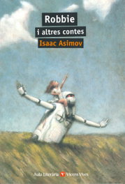 Vicens Vives, Robbie i altres contes, Isaac Asimov - Vicens Vives