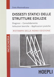 Dissesti statici delle strutture edilizie, Sisto, Mastrodicasa - ULRICO HOEPLI