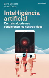 Intel·ligencia Artificial, Enric Sanabre/Vicent Costa - Sembra Llibres