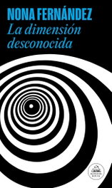 La dimensión desconocida, Nona Fernández - RANDOM HOUSE