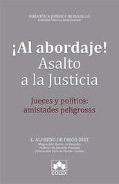 ¡AL ABORDAJE! ASALTO A LA JUSTICIA, Alfredo Diego Diez - COLEX