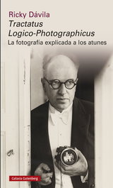 Tractatus Logico-Photographicus, Ricky Dávila - GALAXIA GUTENBERG