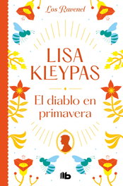 El diablo en primavera (Los Ravenel 3), Lisa Kleypas - B DE BOLSILLO