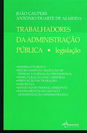 TRABALHADORES DA ADMINISTRAÇÃO PÚBLICA, João Caupers, António D. Almeida - ANCORA EDITORA