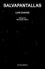 Salvapantallas, Luis Chaves - LOS TRES EDITORES