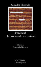Farabeuf o la crónica de un instante, Salvador Elizondo - CATEDRA