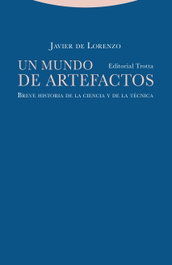Un mundo de artefactos, Javier de Lorenzo - TROTTA EDITORIAL
