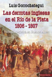 EDICIONES SALAMINA, Las derrotas inglesas en el Río de la Plata 1806 - 1807 - EDICIONES SALAMINA