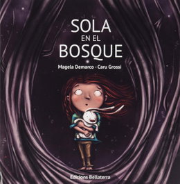 Bellaterra, Sola en el bosque - Magela Demarco