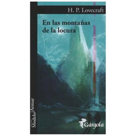 En las montañas de la locura, H. P. Lovecraft - GARGOLA EDICIONES