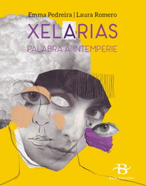 BAIA XelArias. Palabra á intemperie, Emma Pedreira Lombardía - BAIA