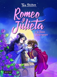 Romeo y Julieta, Tea Stilton - DESTINO INFANTIL