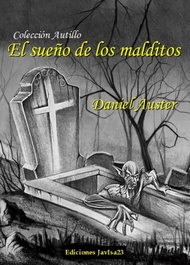 El sueño de los malditos, Daniel Auster - JAVISA23 EDICIONES