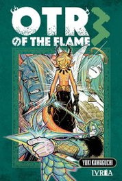 Otr of the Flame 03, Yuki Kawaguchi - Editorial Ivrea, S.L.