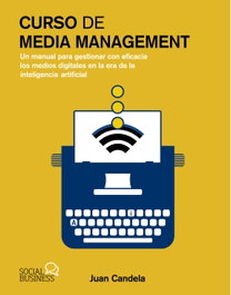 Curso de Media Management, Juan Candela - ANAYA MULTIMEDIA