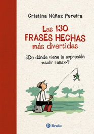 Las 130 frases hechas más divertidas, Cristina Núñez Pereira - BRUÑO