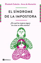 El síndrome de la impostora, Elisabeth Cadoche y Anne de Montarlot - PENINSULA