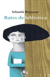 Rates de biblioteca, Sebastià Bennasar - LLETRA IMPRESA