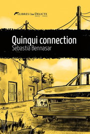 Quinqui connection, Sebastià Bennasar - LLIBRES DELICTE