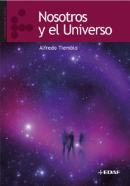 Nosotros y el Universo, Alfredo Tiemblo - EDAF EDITORIAL