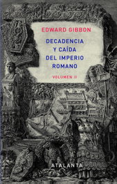 Decadencia y caída del imperio romano, Edward Gibbon - ATALANTA EDITORIAL