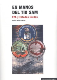 En manos del Tío Sam: ETA y los Estados Unidos, David Mota Zurdo - Comares