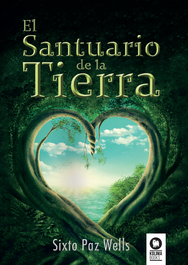 EL SANTUARIO DE LA TIERRA, Sixto Paz Wells - KOLIMA