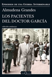 Los pacientes del doctor García, Almudena Grandes - TUSQUETS