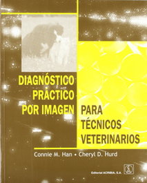 ACRIBIA DIAGNÓSTICO PRÁCTICO POR IMAGEN PARA TÉCNICOS VETERINARIOS