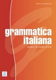 ALMA EDIZIONI, GRAMMATICA ITALIANA: REGOLE ED ESEMPI D'USO, Roberto Tartaglione