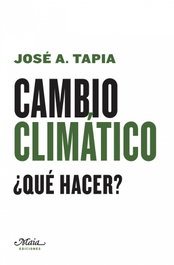 Cambio climático, José A. Tapia Granados - MAIA