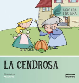BROMERA EDICIONS La cendrosa, la.(aixo era i non era)