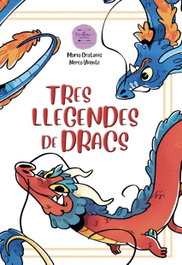 EXCELLENCE EDITORIAL, Tres llegendes de dracs, Maria Gratacós