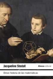 Breve historia de las matemáticas, Jacqueline Stedall - ALIANZA