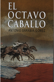 El octavo caballo, Antonio Sarabia - EDICIONES TANTIN