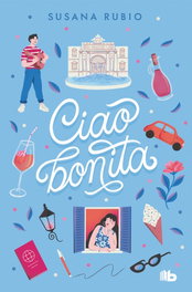 Ciao, bonita (En Roma 2), Susana Rubio - B DE BOLSILLO