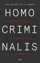 Homo criminalis, Paz Velasco de la Fuente - ARIEL